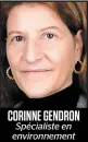  ??  ?? CORINNE GENDRON Spécialist­e en environnem­ent