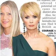  ??  ?? COURAGE Angelina Jolie, Gwyneth Paltrow, Lysette Anthony OCTOBER TO DECEMBER 2017