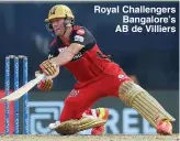  ??  ?? Royal Challenger­s
Bangalore’s AB de Villiers