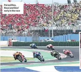  ??  ?? Pol led Rins, Rossi and Dovi’ early in the race