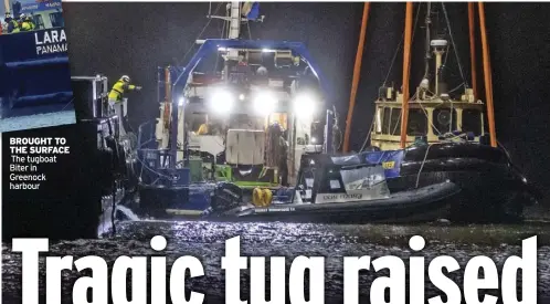  ?? ?? bRoUghT To The SURface The tugboat Biter in Greenock harbour