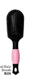  ??  ?? Oval Hair Brush R25