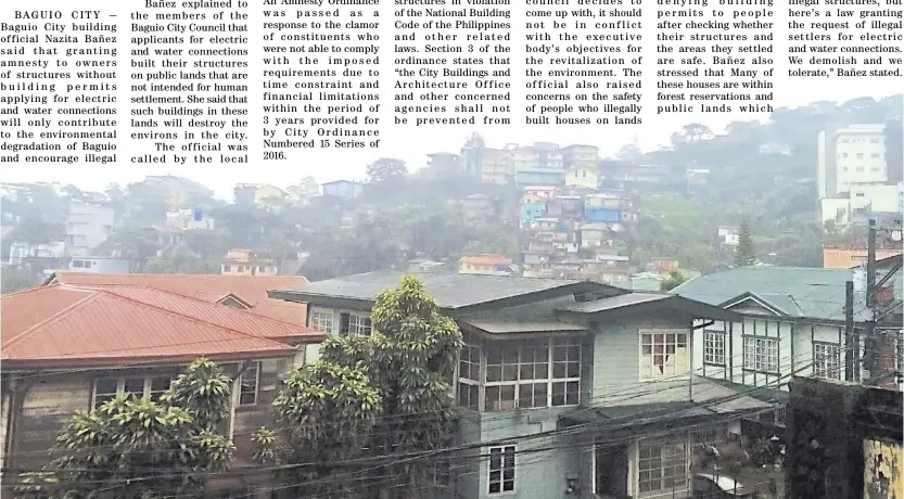  ?? ALDWIN QUITASOL ?? Overcrowde­d Owners of illegal structures in Baguio have contribute­d to the environmen­tal degradatio­n, says a city building official.