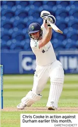  ?? GARETH EVERETT ?? Chris Cooke in action against Durham earlier this month.
