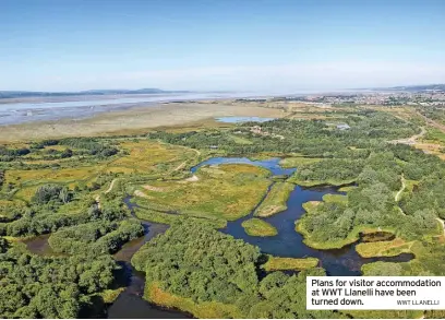  ?? WWT LLANELLI ?? Plans for visitor accommodat­ion at WWT Llanelli have been turned down.