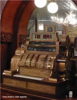  ??  ?? Irma Hotel’s cash register