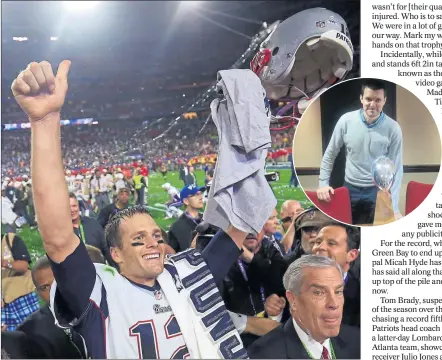  ??  ?? CHALLENGE: Tom Brady is chasing a record fifth Super Bowl ring and prize the elusive Lombardi trophy away from Herald Sports writer Stewart Fisher, pictured above right.