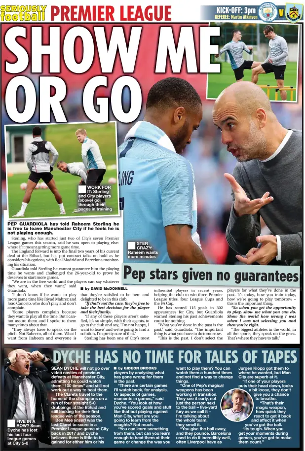  ?? ?? WORK FOR IT: Sterling and City players
go through their paces in training
STER CRAZY: Raheem wants more minutes