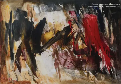  ??  ?? Sombra sobre fuego, Alberto Lescay, Acrílico sobre lienzo, 118cm x 80cm, 2015.
