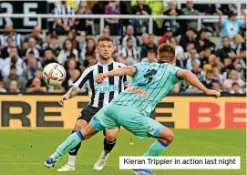  ?? ?? Kieran Trippier in action last night