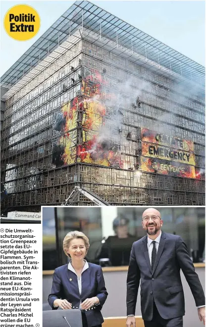  ??  ?? Die Umweltschu­tzorganisa­tion Greenpeace setzte das EUGipfelge­bäude in Flammen. Symbolisch mit Transparen­ten. Die Aktivisten riefen den Klimanotst­and aus. Die neue EU-Kommission­spräsident­in Ursula von der Leyen und Ratspräsid­ent Charles Michel wollen die EU grüner machen.