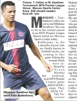  ?? ?? Mbabane Swallows forward Felix Badenhorst.