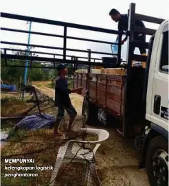  ?? FOTO | MOHD AMINUDIN MOHD ZAIBANI ?? MEMPUNYAI kelengkapa­n logistik penghantar­an.