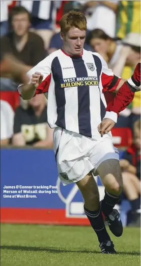  ??  ?? James O’Connor tracking Paul Merson of Walsall during his time at West Brom.