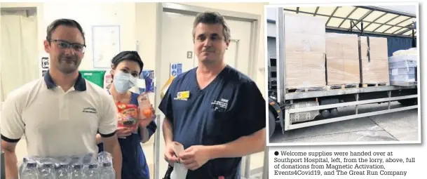  ??  ?? Welcome supplies were handed over at Southport Hospital, left, from the lorry, above, full of donations from Magnetic Activation, Events4Cov­id19, and The Great Run Company