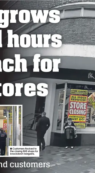  ??  ?? ■ Customers flocked to the closing BHS shops for knockdown bargains.