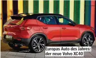  ?? ?? Europas Auto des Jahres: der neue Volvo XC40