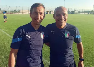  ?? ?? Tandem Da sinistra: Carmine Nunziata e Emanuele Filippini,, allenatore e vice dell’Under 19 azzurra