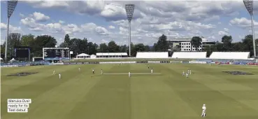  ??  ?? Manuka Oval: ready for its Test debut.