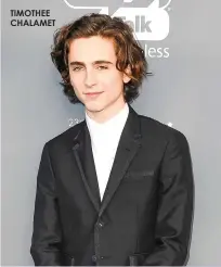  ??  ?? TIMOTHEE CHALAMET