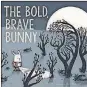  ??  ?? “The Bold, Brave Bunny” by Beth Ferry (Harper, 32 pages, $17.99)