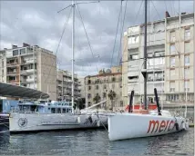  ?? (Photo DR) ?? Les Imoca Merci et Terre Exotique, amarrés au quai Cronstadt, en face la mairie d’honneur.