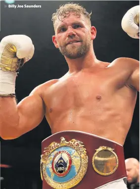  ??  ?? &gt; Billy Joe Saunders