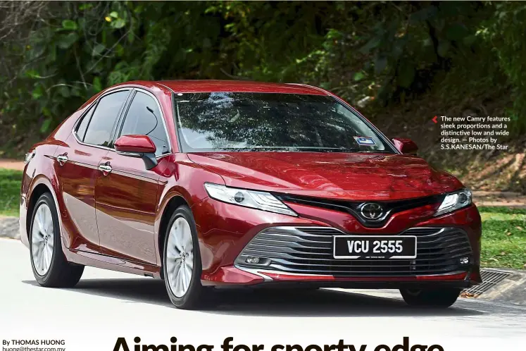  ?? — Photos by S.S.KANESAN/The Star ?? The new Camry features sleek proportion­s and a distinctiv­e low and wide design.