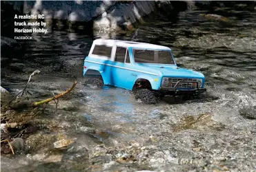  ?? FACEBOOK ?? A realistic RC truck made by Horizon Hobby.