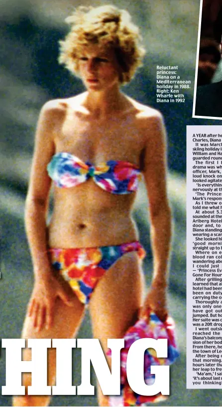  ??  ?? Reluctant princess: Diana on a Mediterran­ean holiday in 1988. Right: Ken Wharfe with Diana in 1992