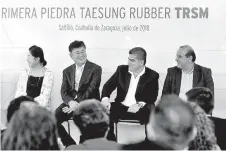  ??  ?? inversión. En el poniente de Saltillo se puso en marcha la construcci­ón de la primera planta de la empresa Taesung Rubber, de capital coreano.