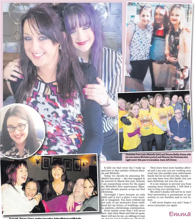  ??  ?? From left, Shauna, Emma, mother Jacqueline, father Michael and Michelle Clockwise from main: Michelle (left) and Shauna Reilly; Emma with her two sisters Michelle (centre) and Shauna; the Darkness into Light event this year in Lisnaskea. Inset, left:...