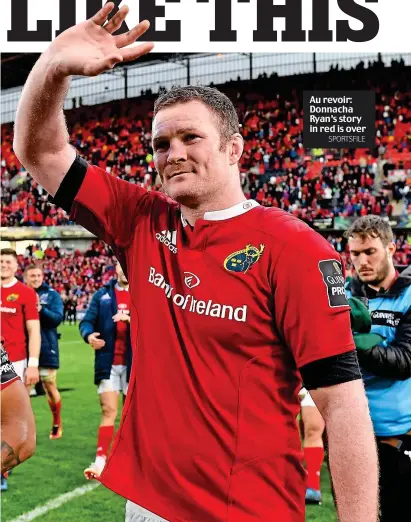  ?? SPORTSFILE ?? Au revoir: Donnacha Ryan’s story in red is over