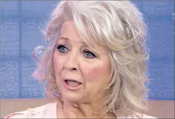  ??  ?? “It is what it is and I’m not changing,” Paula Deen said Wednesday on the “Today” show.