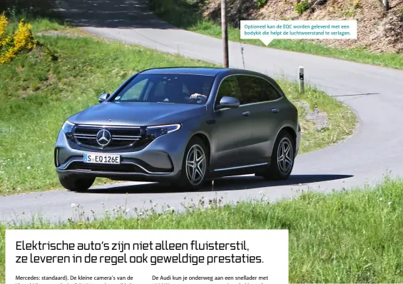  ??  ?? Optioneel kan de EQC worden geleverd met een bodykit die helpt de luchtweers­tand te verlagen.