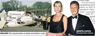  ??  ?? ESCAPE She moved seats on plane just before crash ARISTO-CATCH She married a Baron