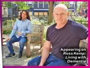  ??  ?? Appearing on Ross Kemp: Living with Dementia