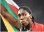  ??  ?? CASTER SEMENYA