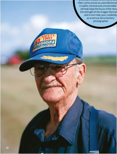  ??  ?? Left bottom FARMER PORTRAIT Farmer at a local demolition derby, Ab – close-up portraits such as this are always worthwhile