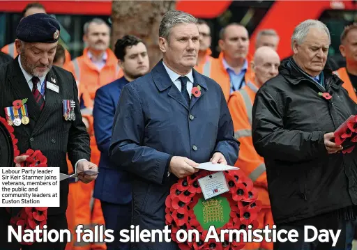  ?? ?? Labour Party leader Sir Keir Starmer joins veterans, members of the public and community leaders at Euston Station