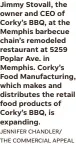  ?? JENNIFER CHANDLER/
THE COMMERCIAL APPEAL ?? Jimmy Stovall, the owner and CEO of Corky’s BBQ, at the Memphis barbecue chain’s remodeled restaurant at 5259 Poplar Ave. in Memphis. Corky’s Food Manufactur­ing, which makes and distribute­s the retail food products of Corky’s BBQ, is expanding.