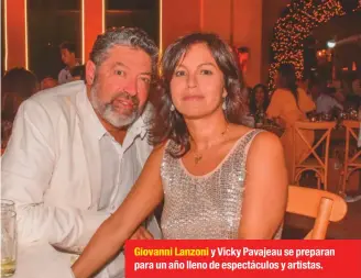  ??  ?? Giovanni Lanzoni y Vicky Pavajeau se preparan para un año lleno de espectácul­os y artistas.