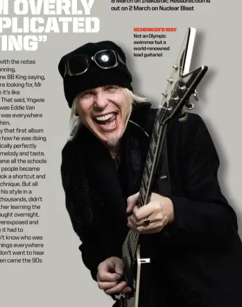  ??  ?? schenker’sway Not an Olympic swimmer but a world-renowned lead guitarist