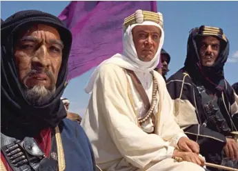  ??  ?? Anthony Quinn (from left), Peter O’Toole and Omar Sharif star in “Lawrence of Arabia.”