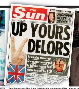  ??  ?? Two fingers up: The Sun’s response in November 1990 to Brussels chief Jacques Delors’ single currency plan