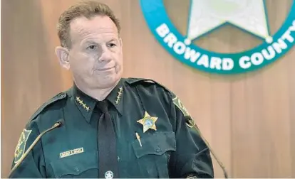  ?? MICHAEL LAUGHLIN/STAFF PHOTOGRAPH­ER ?? Broward Sheriff Scott Israel said Deputy Scot Peterson was outside the building for “upwards of four minutes” while the shooting took place.