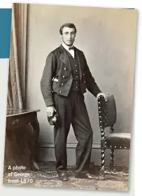  ??  ?? A photo of George from 1870