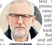  ??  ?? CRITICISMS Jeremy Corbyn