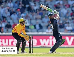  ?? ?? Jos Buttler during his 41