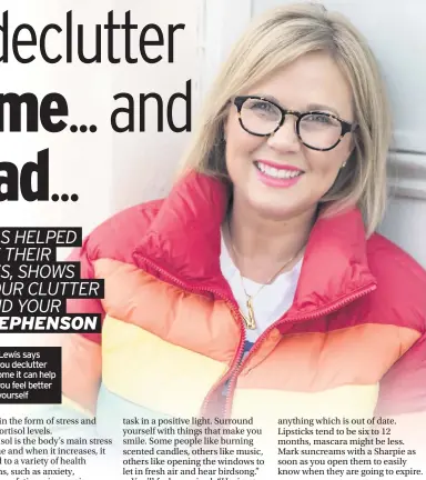  ??  ?? Nicola Lewis says when you declutter your home it can help make you feel better about yourself